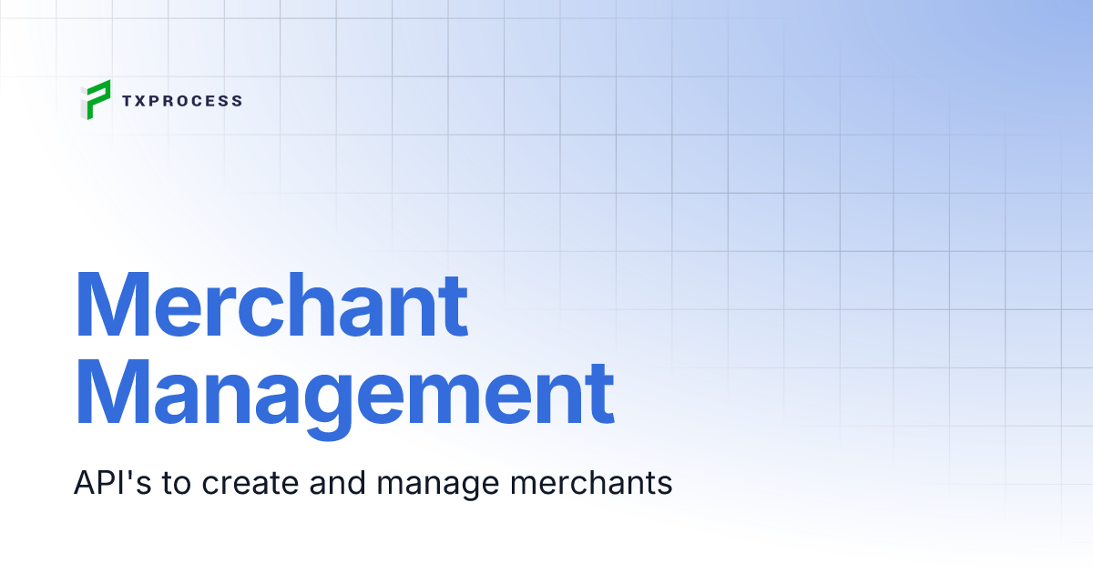 Merchant Management | PayShield Documentation