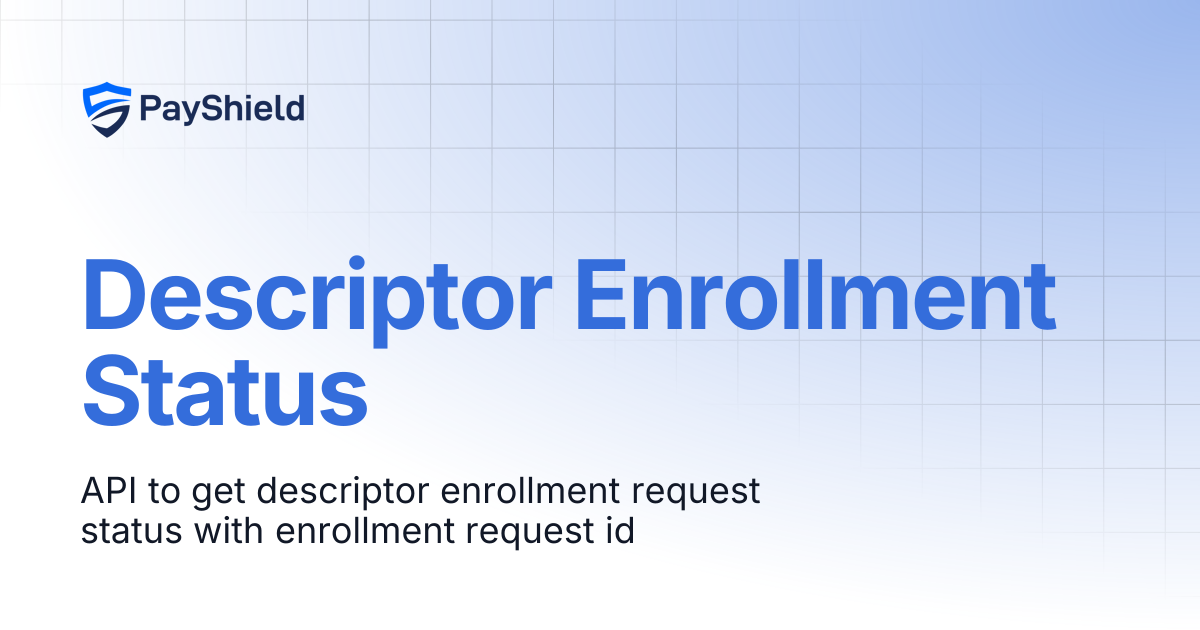 Descriptor Enrollment Status | PayShield - Dispute Alerts | PayShield ...